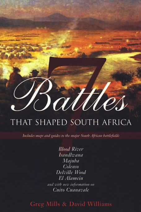 Seven Battles that Shaped South Africa