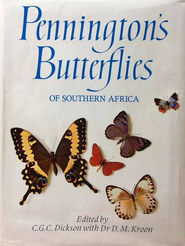 Pennington`s Butterflies of Southern Africa - C G C Dickson and D M Kroon