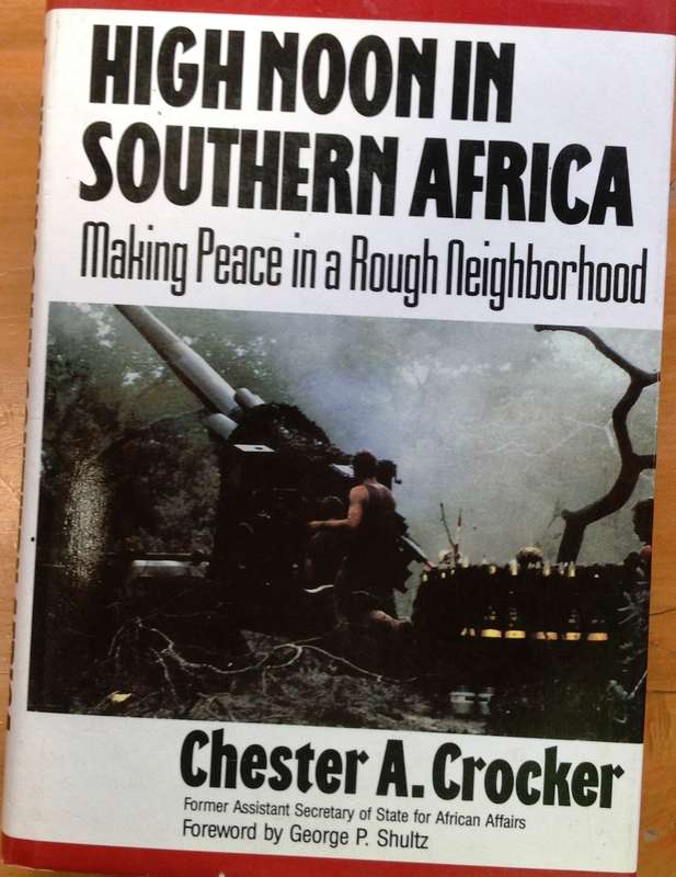 High Noon in Southern Africa - Making Peace in a Rough Neighbourhood - Chester A Crocker - Hardcover