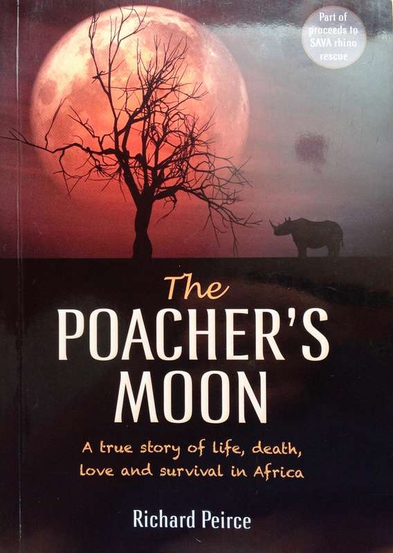 The Poachers Moon - Richard Peirce - book signed by Author