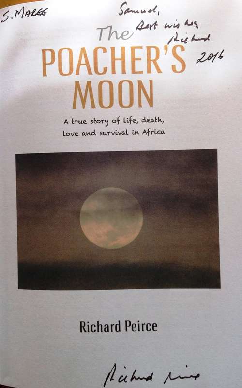 The Poachers Moon - Richard Peirce - book signed by Author