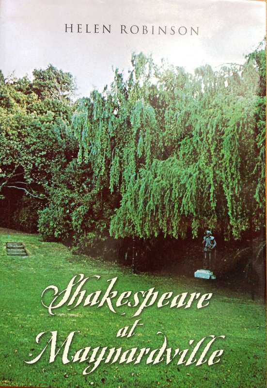 Shakespeare at Maynardville - Helen Robinson - Hardcover - Signed by Author