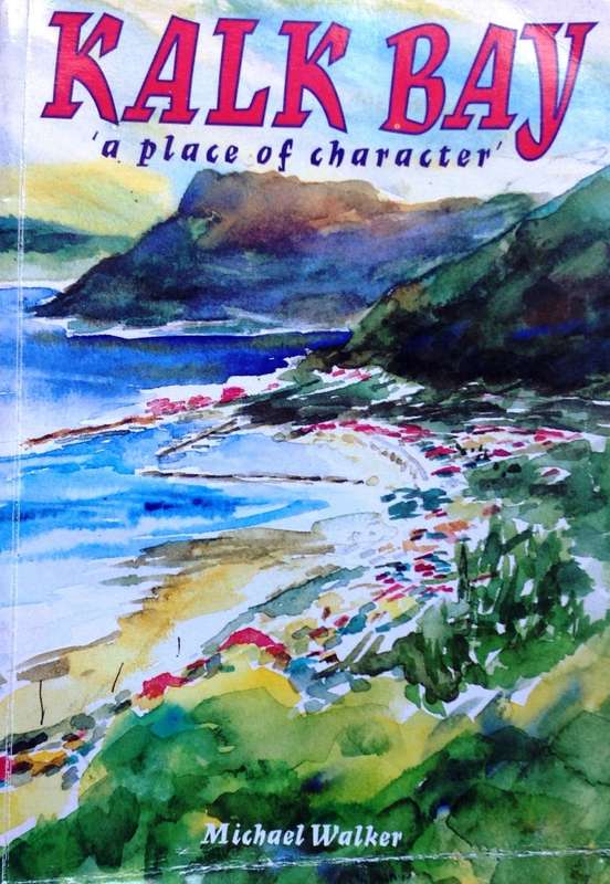 KALK BAY - "a place of character" - Michael Walker - Book signed by Author