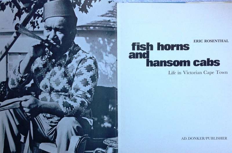 fish horns and hansom cabs - Life in Victorian Cape Town - Eric Rosenthal - Hardcover