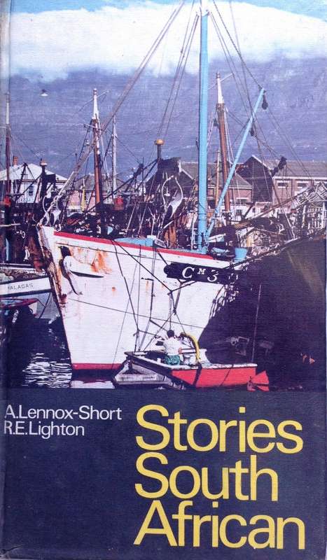 Stories South African - A Lennox-Short and R E Lighton - Hardcover