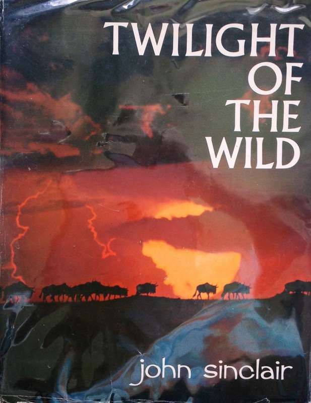 Twilight of the Wild - John Sinclair - Hardcover - Book signed by Author - Book 2 of 3-book series