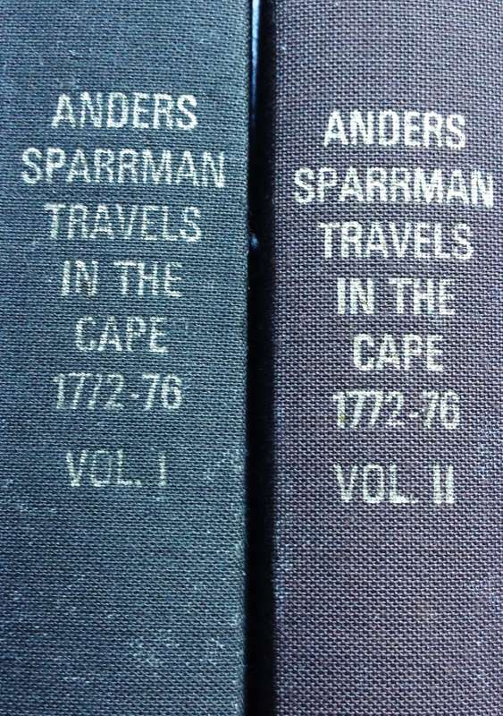 Anders Sparrman - Travels in the Cape - Van Riebeeck Society 1772 - 1776 - Volumes 1 & 2