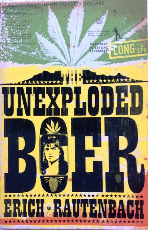 The Unexploded Boer - Erich Rautenbach