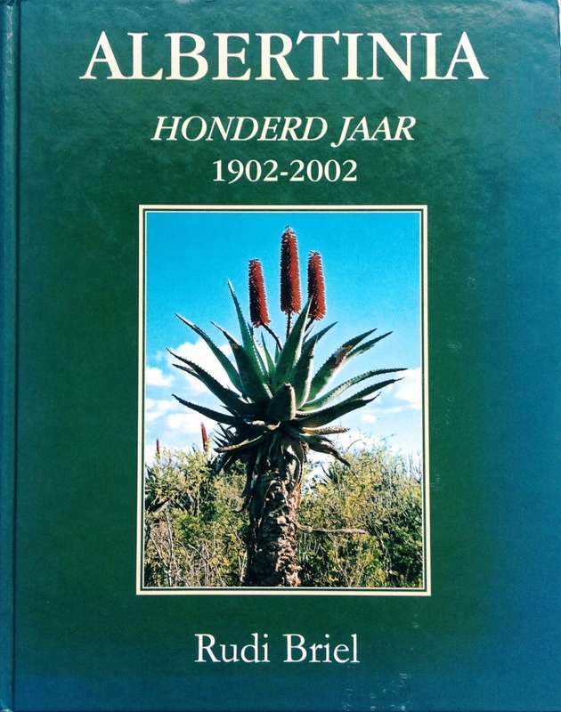 Albertinia Honderd Jaar 1902 - 2002 - Rudi Briel - Hardeband