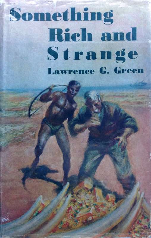 Something Rich and Strange - Lawrence G Green - Book signed by Lawrence Green
