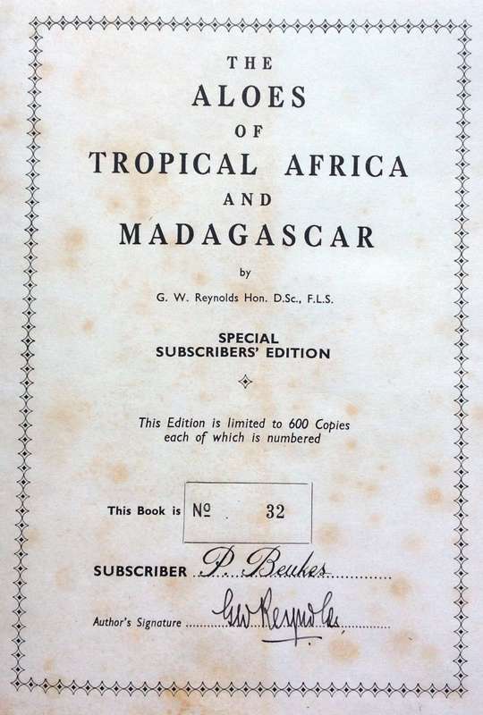 The Aloes of Tropical Africa and Madagascar - Dr G W Reynolds - Hardcover - Signed by Author