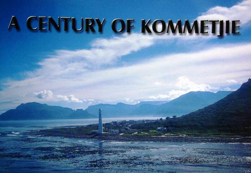 A Century of Kommetjie - Compiled by The Friends of Kommetjie Library - First Edition 2002