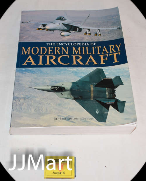 Encyclopedia of Modern Military Aircraft by Paul Eden