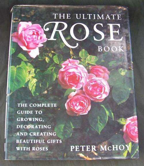 THE ULTIMATE ROSE BOOK - PETER McHOY