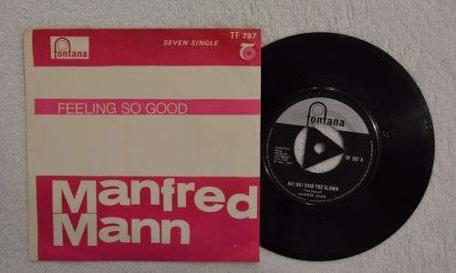 MANFRED MANN 7"   -   FEELING SO GOOD  /  HA HA SAID THE CLOWN