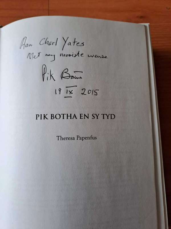 Pik Botha en sy tyd deur Theresa Papenfus, 991 pages with his original autograph