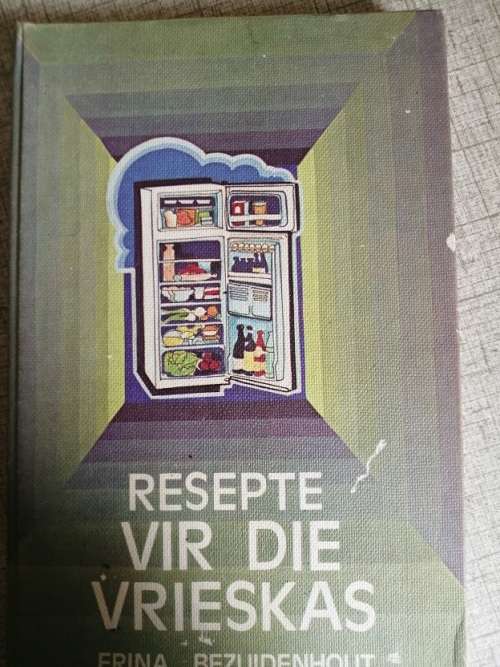 Resepte vir die vrieskas deur Erina Bezuidenhout