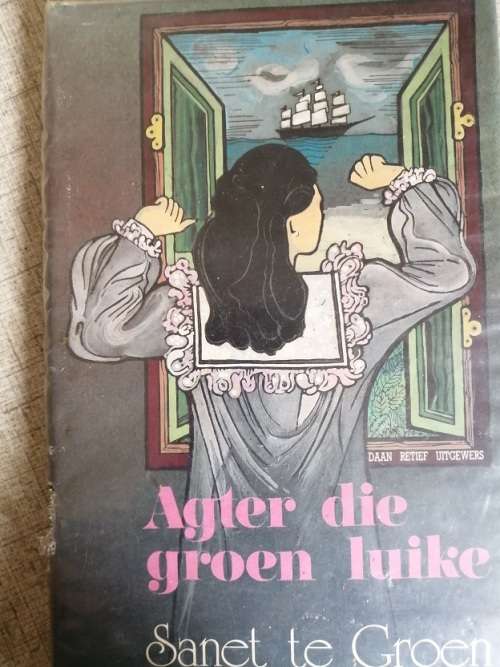 Agter die groen luike deur Sanet te Groen