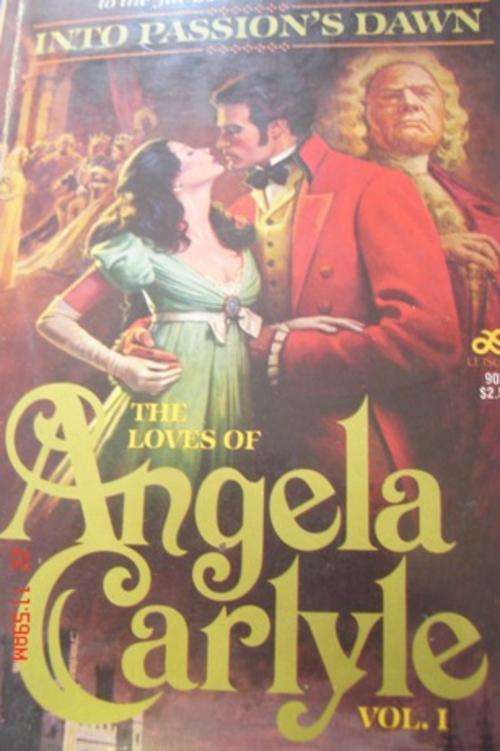 THE LOVES OF ANGELA CARLYLE VOL 1 BY MICHELE DUBARRY