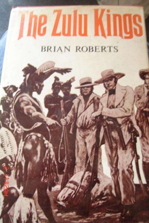 THE ZULU KINGS BY BRIAN ROBERTS