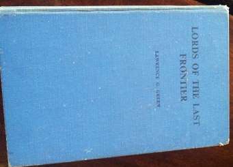 LAURENCE G. GREEN "LORDS OF THE LAST FRONTIER"