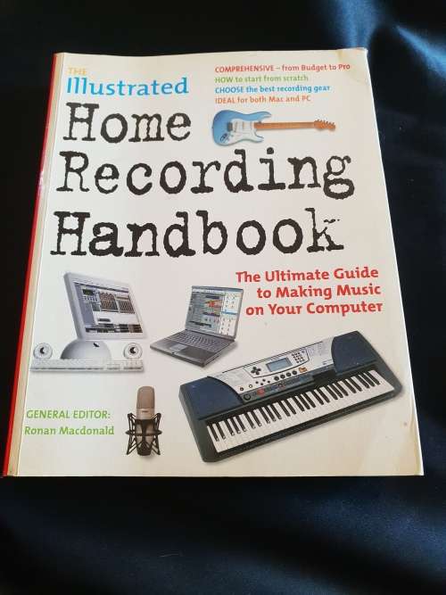 The Illustrated Home Recording Handbook guide to making music on your computer