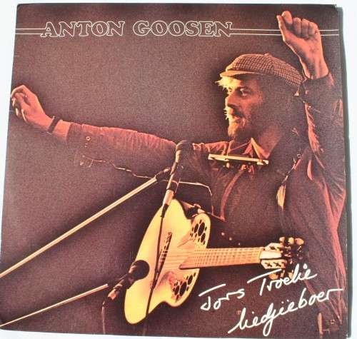 ANTON GOOSEN -- JORS TROELIE , LIEDJIEBOER -- VINTAGE AFRIKAANS VINYL LP RECORD