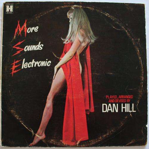 DAN HILL -- MORE SOUNDS ELECTRONIC --VINYL LP RECORD