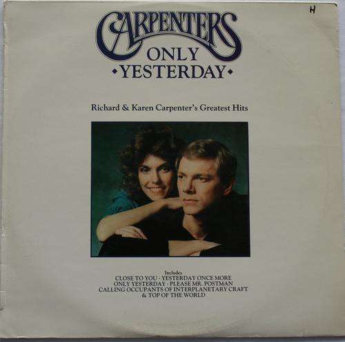 CARPENTERS -- GREATEST HITS -- ONLY YESTERDAY -- VINYL LP RECORD