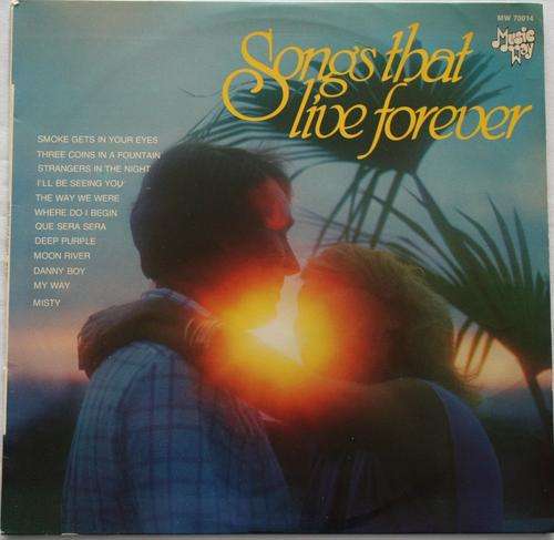 SONGS THAT LIVE FOREVER -- VINYL LP RECORD