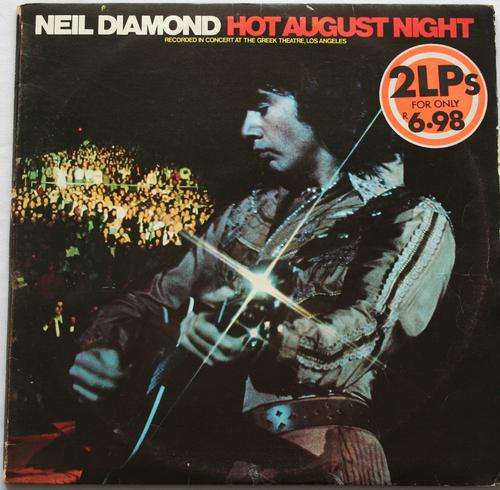 NEIL DIAMOND -- HOT AUGUST NIGHT -- DOUBLE VINYL LP RECORD