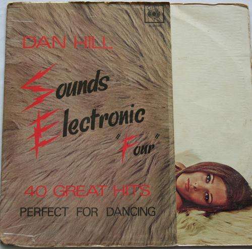 DAN HILL --- SOUNDS ELECTRONIC-- VOL 4 -- VINYL LP RECORD