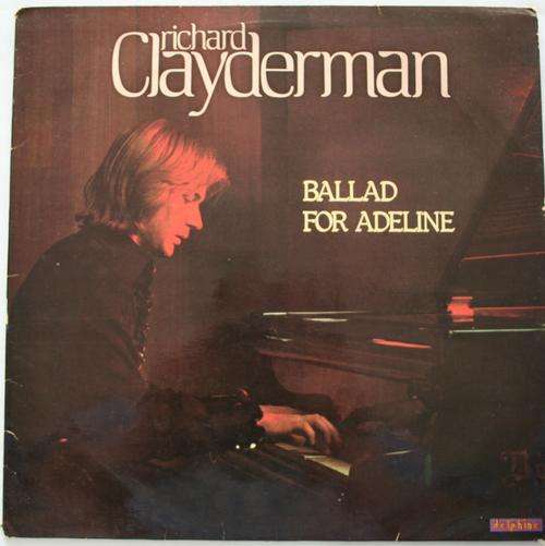 RICHARD CLAYDERMAN -- BALLAD FOR ADELINE -- VINYL LP RECORD
