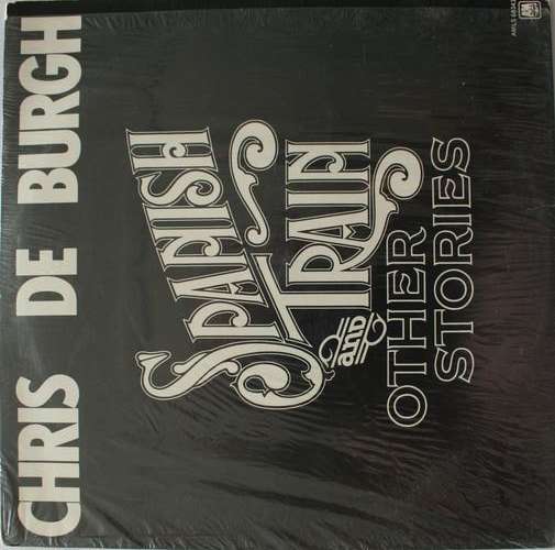 CHRIS DE BURGH -- SPANISH TRAIN AND OTHER STORIES -- VINYL LP RECORD