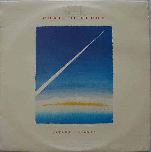 CHRIS DE BURGH -- FLYING COLOURS -- VINYL LP RECORD