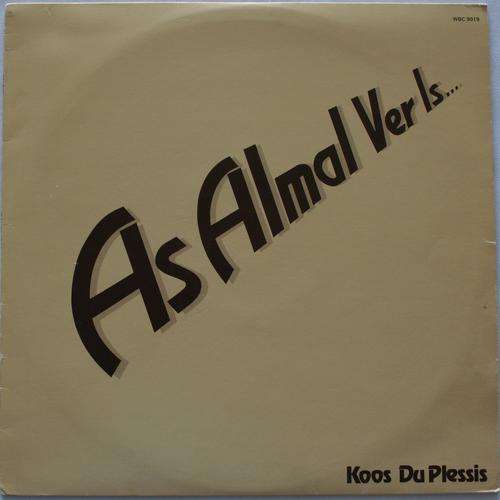KOOS DU PLESSIS -- AS ALMAL VER IS -- VINYL LP RECORD