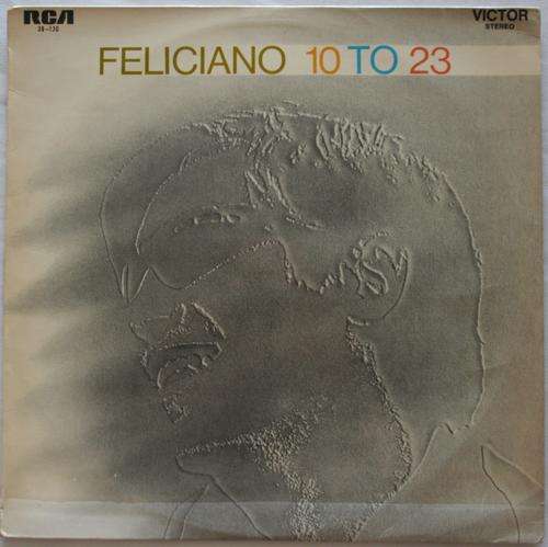 JOSE FELICIANO -- FELICIANO 10 TO 23 -- VINYL LP RECORD