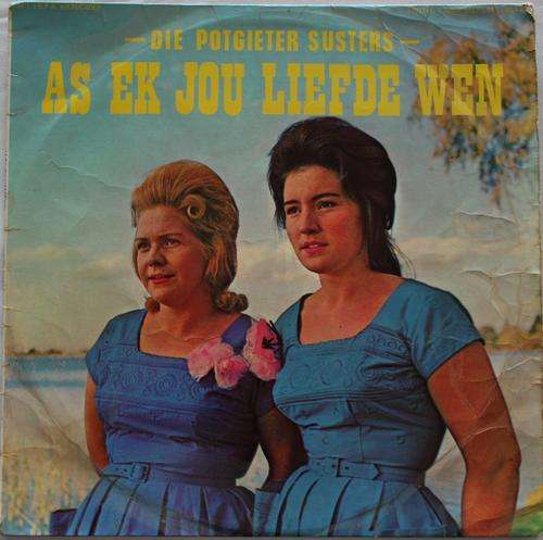 DIE POTGIETER SUSTERS -- AS EK JOU LIEFDE WEN -- VINTAGE VINYL LP RECORD