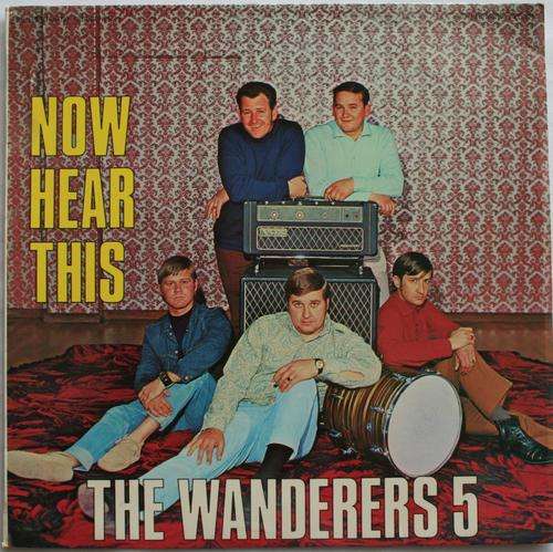 THE WANDERERS 5 -- NOW HEAR THIS -- VINTAGE SA VINYL LP RECORD