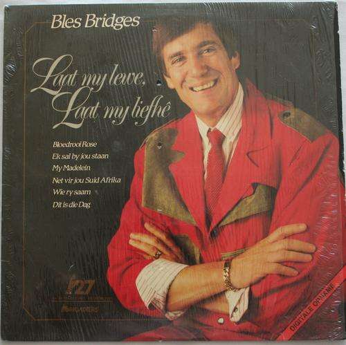 BLES BRIDGES -- LAAT MY LEWE, LAAT MY LIEFHE -- VINTAGE AFRIKAANS VINYL LP RECORD