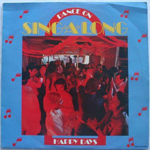 DANCE ON SING A LONG -- HAPPY DAYS -- VARIOUS -- VINYL LP RECORD