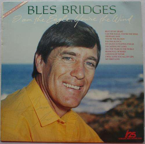 BLES BRIDGES -- I AM THE EAGLE , YOURE THE WIND -- **SIGNED**  VINYL LP RECORD
