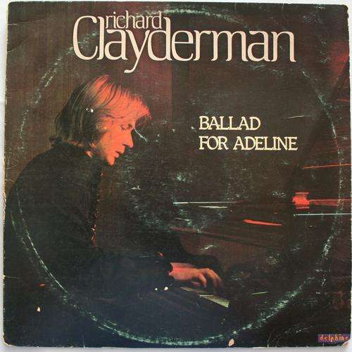 RICHARD CLAYDERMAN -- BALLAD FOR ADELINE -- VINYL LP RECORD