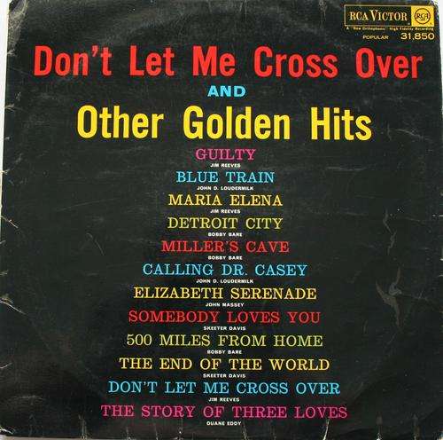 DON'T LET ME CROSS OVER AND OTHER HITS -- VARIOUS -- VINYL LP RECORD