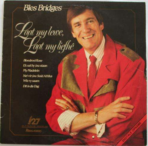 BLES BRIDGES -- LAAT MY LEWE , LAAT MY LIEFHE -- VINTAGE AFRIKAANS VINYL LP RECORD