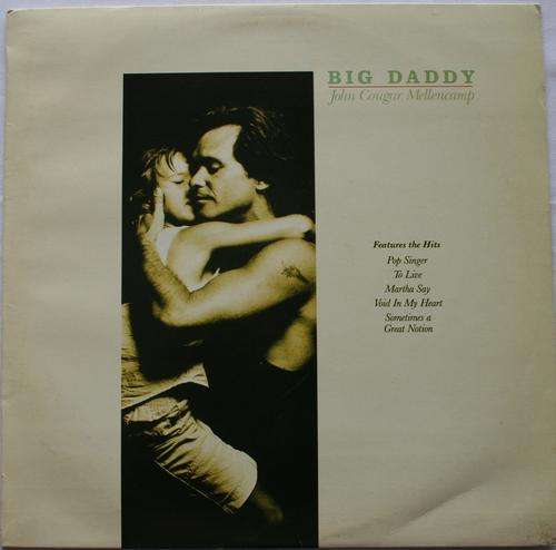 JOHN COUGAR MELLENCAMP -- BIG DADDY -- VINYL LP RECORD