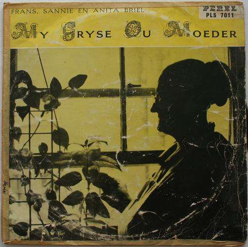 FRANS , SANNIE EN ANITA BRIEL -- MY GRYSE OU MOEDER -- VINYL LP RECORD