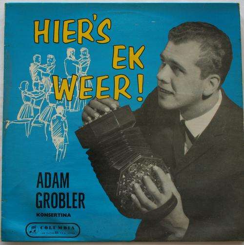 ADAM GROBLER -- HIERS EK WEER ! -- VINYL LP RECORD