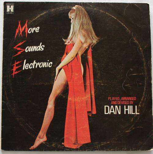 DAN HILL -- MORE SOUNDS ELECTRONIC -- 1971 -- VINYL LP RECORD
