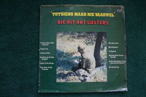 TOTSIENS MAAR NIE VAARWEL--DIE KIT KAT SUSTERS--AFRIKAANS--VINYL LP RECORD